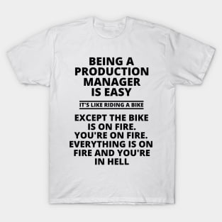 Production Manager is easy T-Shirt